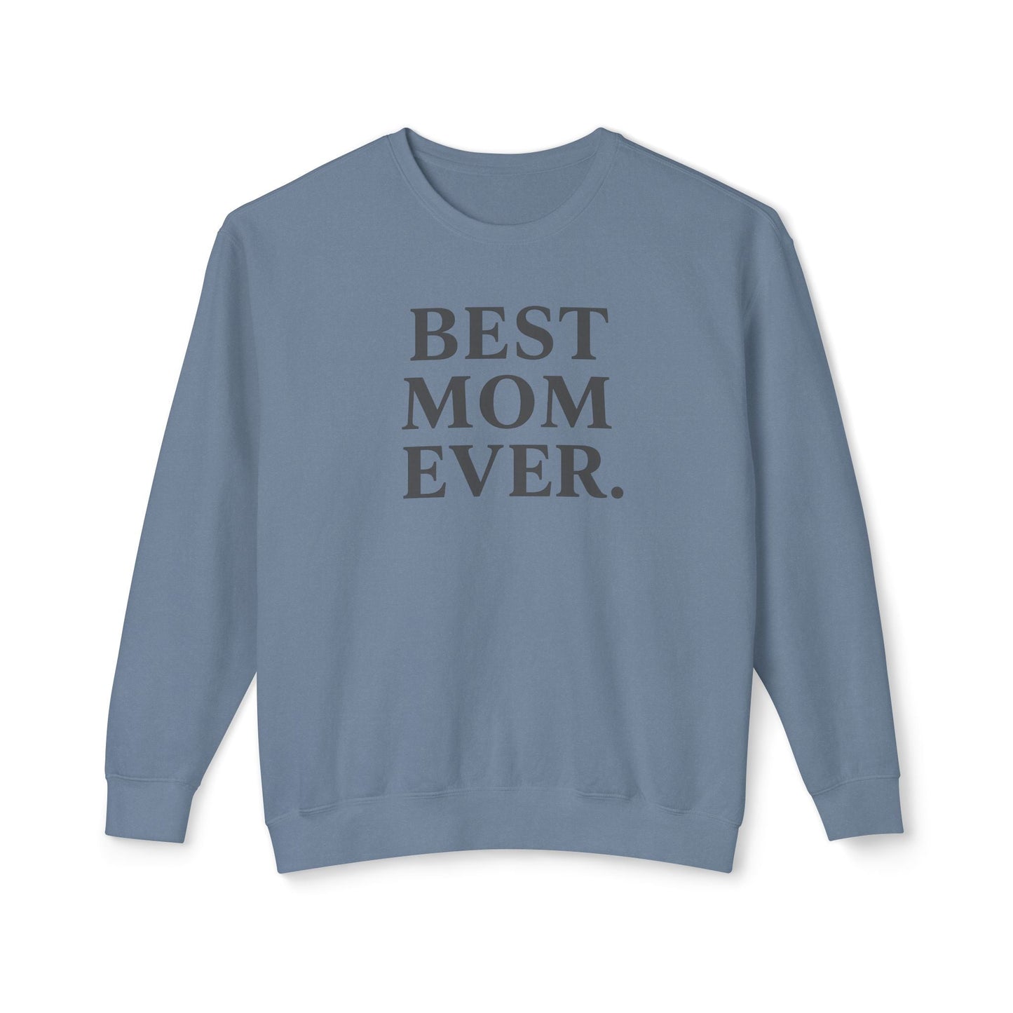 Cozy Best Mom Ever Sweatshirt: Perfect Mother's Day Gift, Casual Wear by Family Love Apparel - Hearth&Hugz