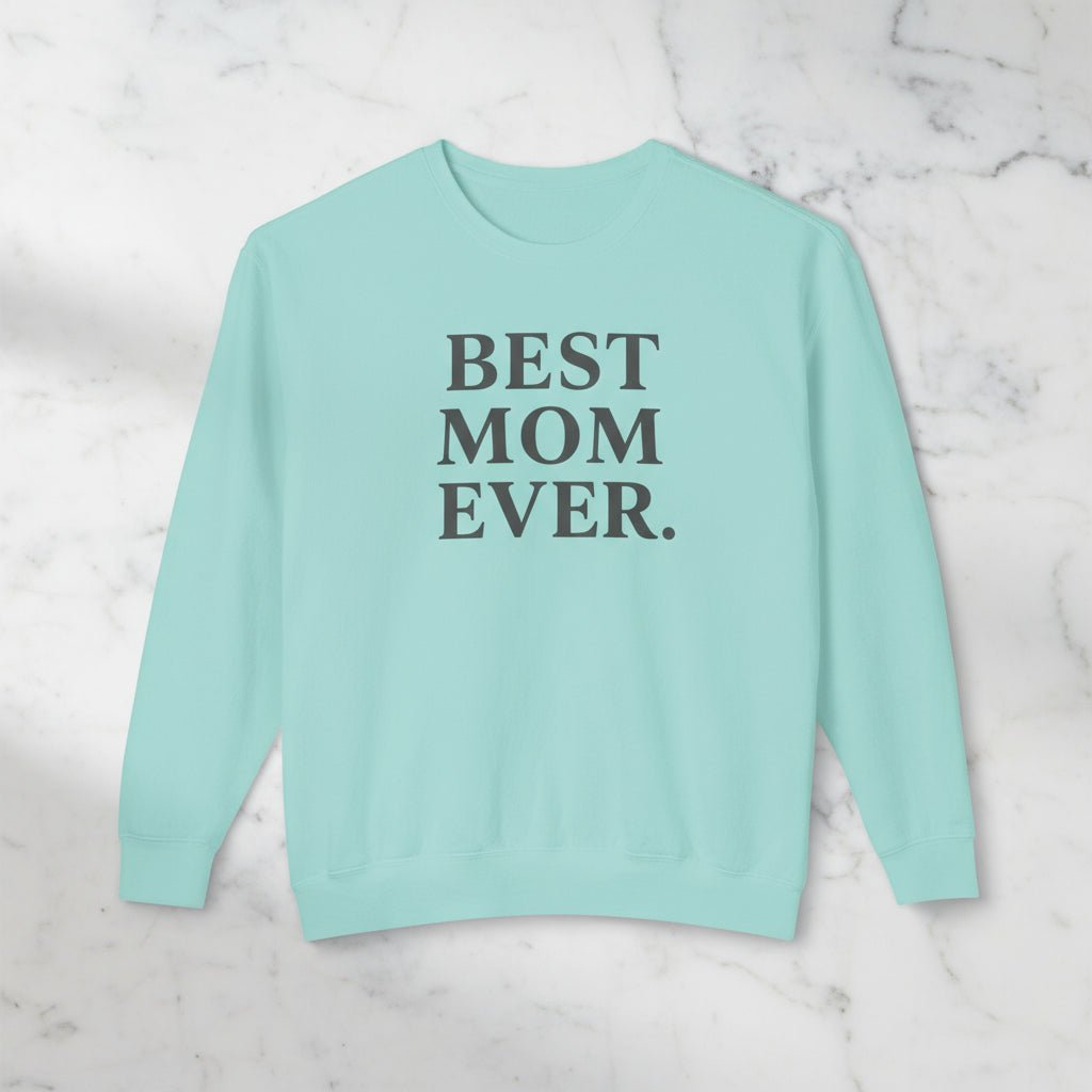 Cozy Best Mom Ever Sweatshirt: Perfect Mother's Day Gift, Casual Wear by Family Love Apparel - Hearth&Hugz
