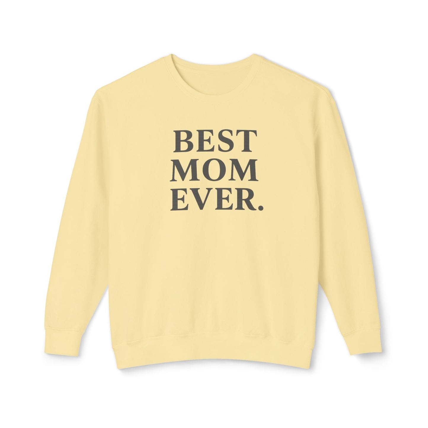 Cozy Best Mom Ever Sweatshirt: Perfect Mother's Day Gift, Casual Wear by Family Love Apparel - Hearth&Hugz