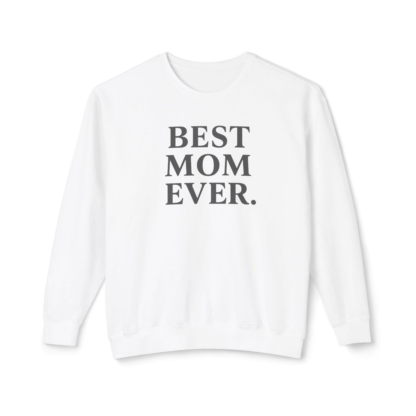 Cozy Best Mom Ever Sweatshirt: Perfect Mother's Day Gift, Casual Wear by Family Love Apparel - Hearth&Hugz