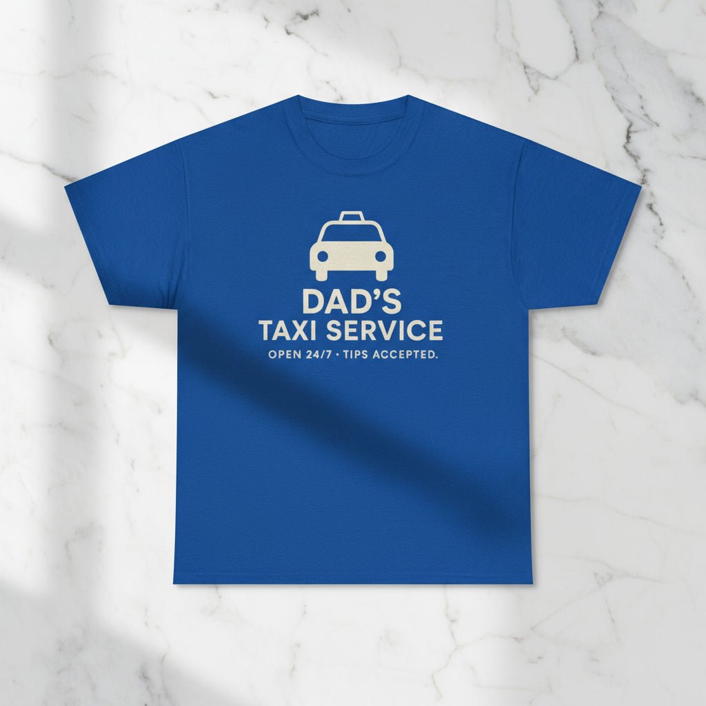 Dad's Taxi Service Tee - Perfect Father's Day Gift, Casual Dad Jokes Apparel - Hearth&Hugz