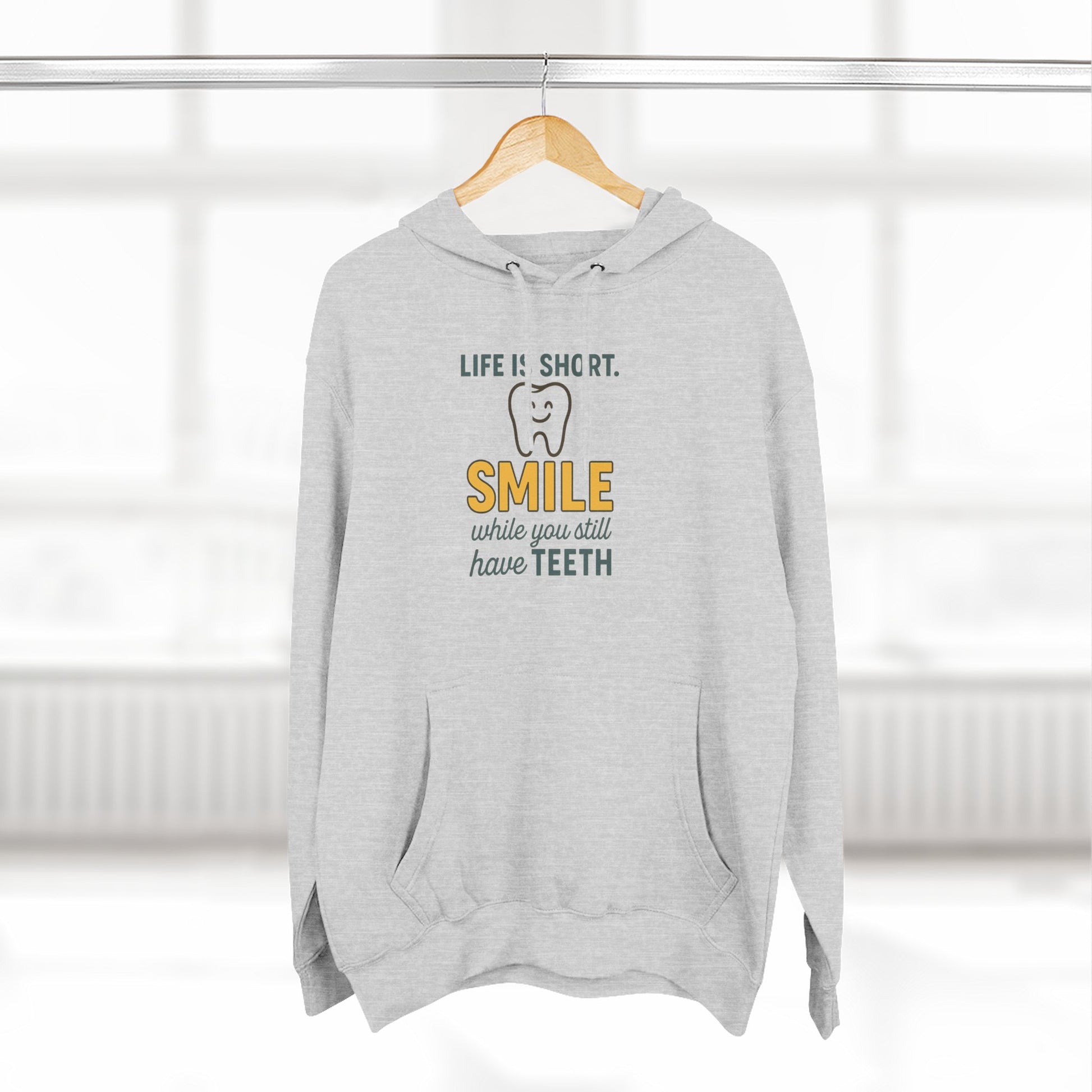 Smile While You Still Have Teeth Hoodie - Hearth&Hugz