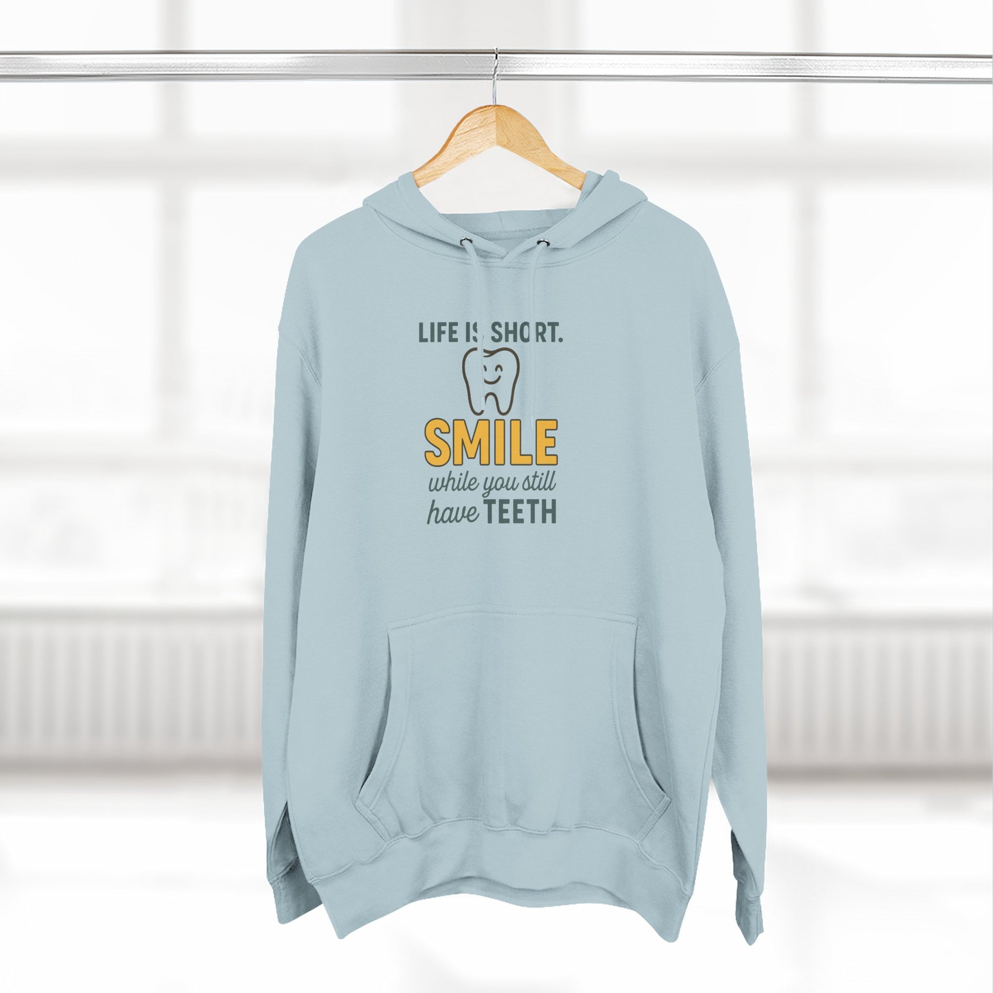 Smile While You Still Have Teeth Hoodie - Hearth&Hugz