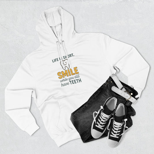 Smile While You Still Have Teeth Hoodie - Hearth&Hugz