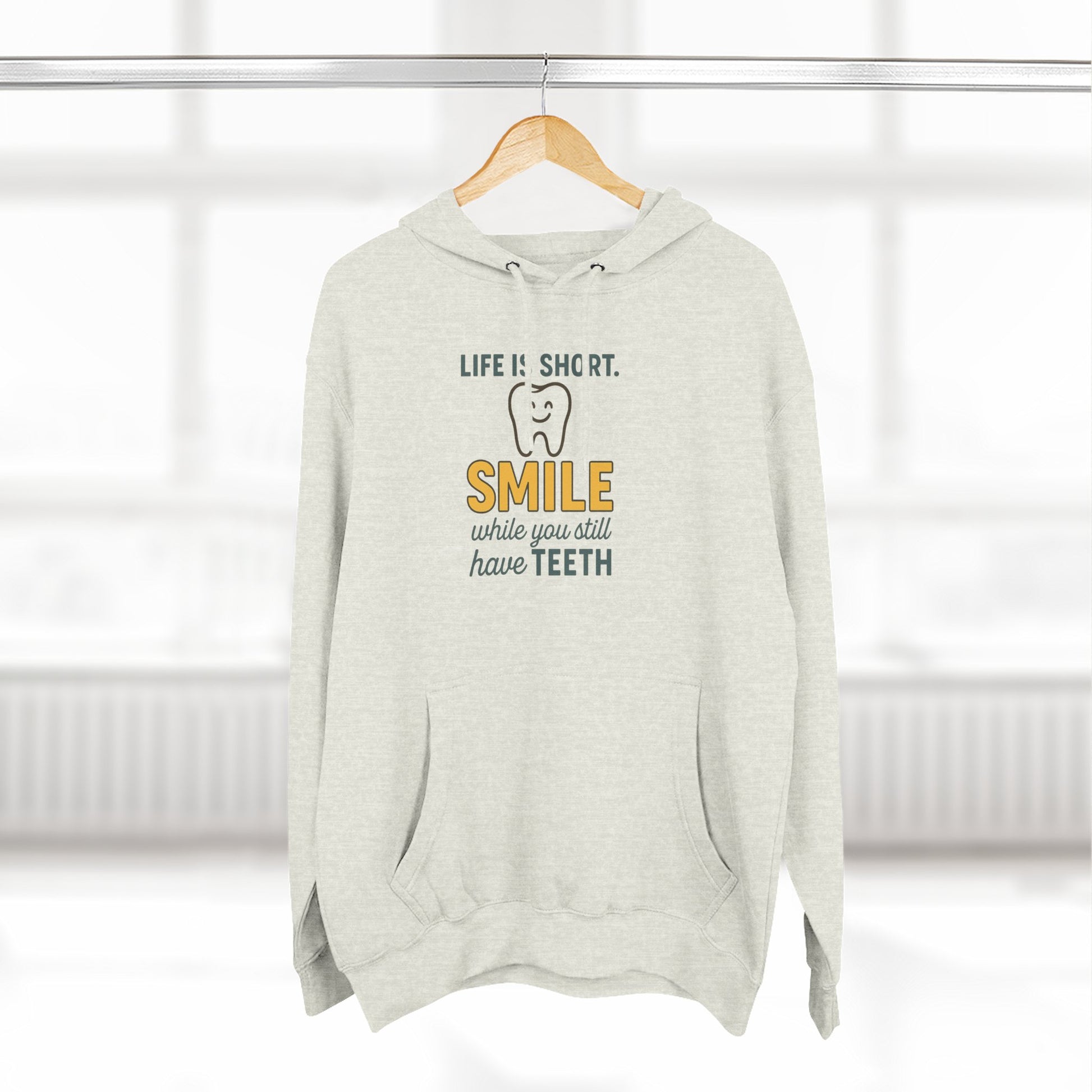 Smile While You Still Have Teeth Hoodie - Hearth&Hugz