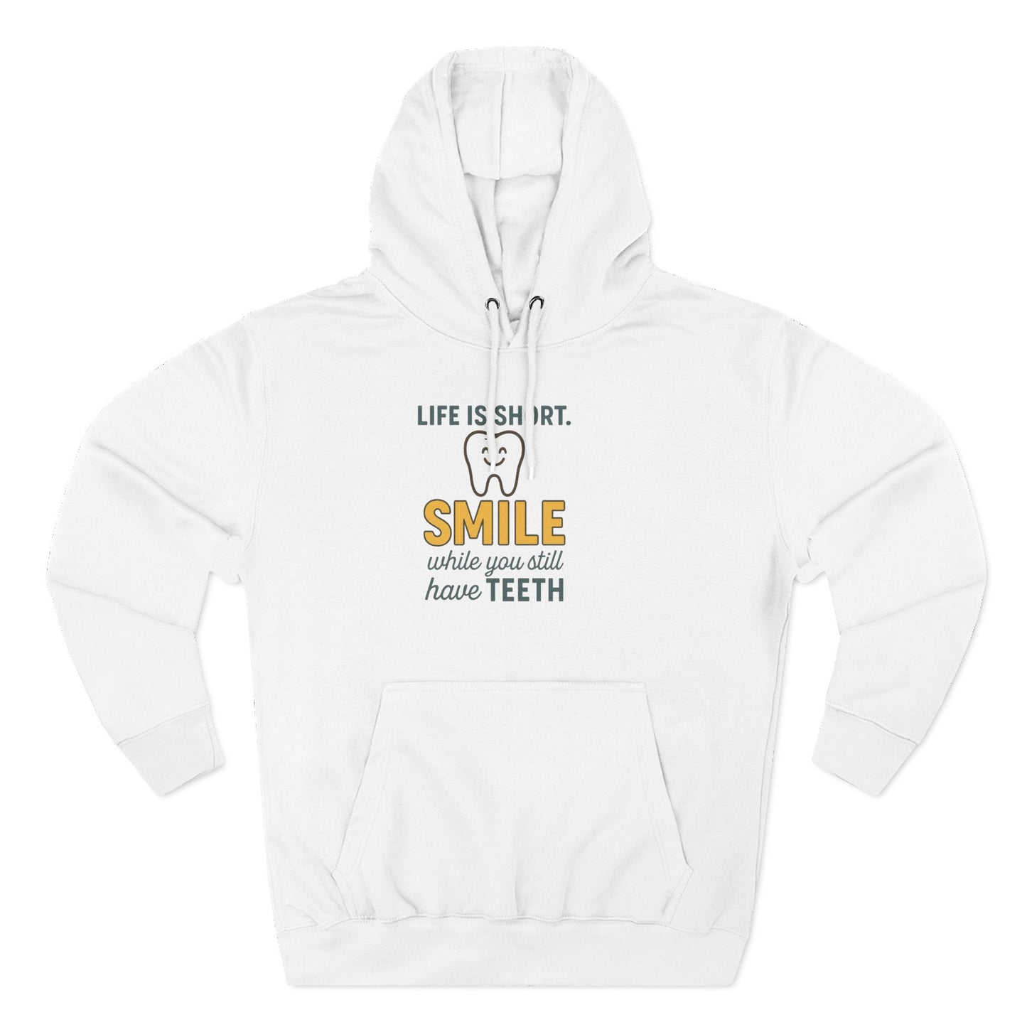 Smile While You Still Have Teeth Hoodie - Hearth&Hugz