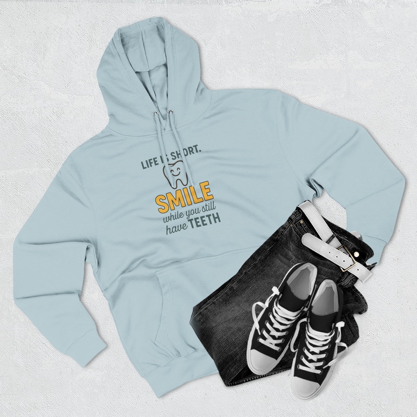 Smile While You Still Have Teeth Hoodie - Hearth&Hugz
