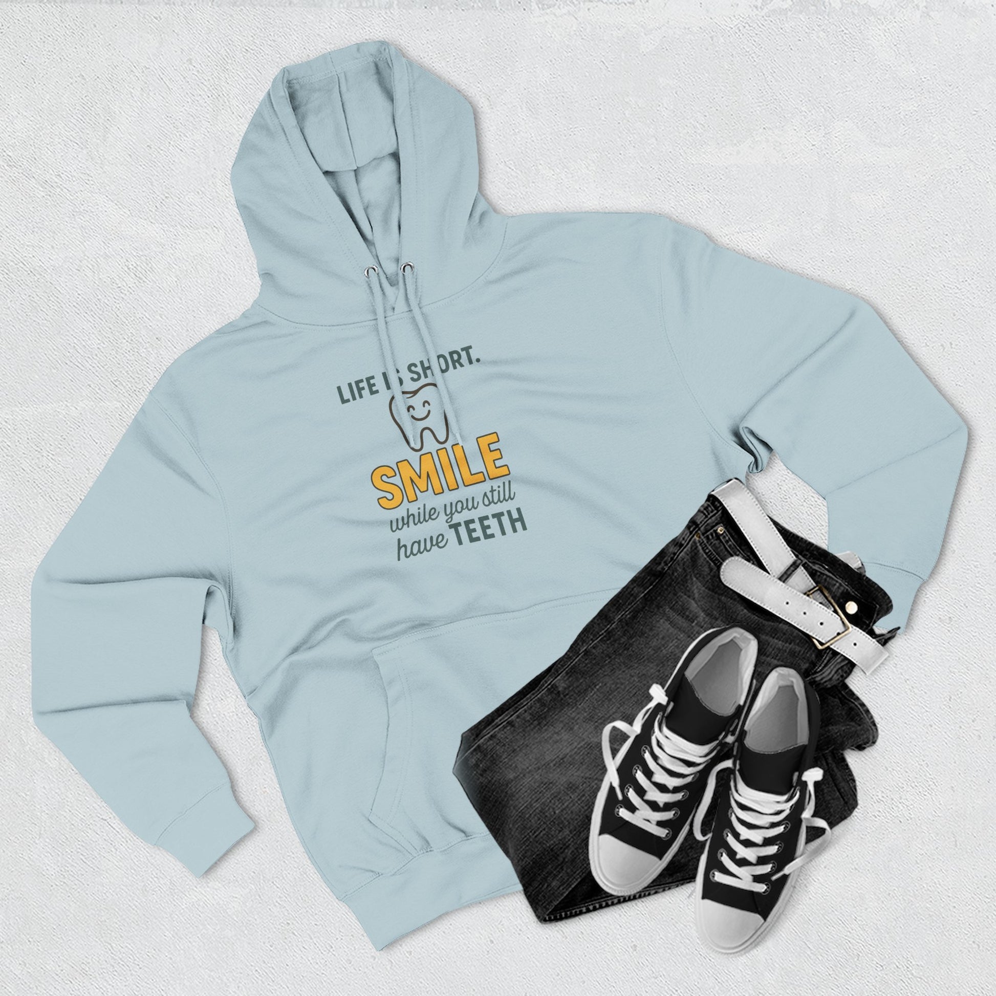 Smile While You Still Have Teeth Hoodie - Hearth&Hugz