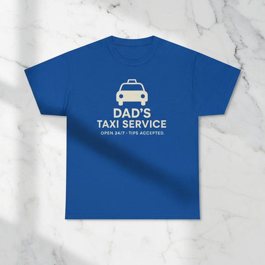 Dad's Taxi Service Tee - Perfect Father's Day Gift, Casual Dad Jokes Apparel - Hearth&Hugz